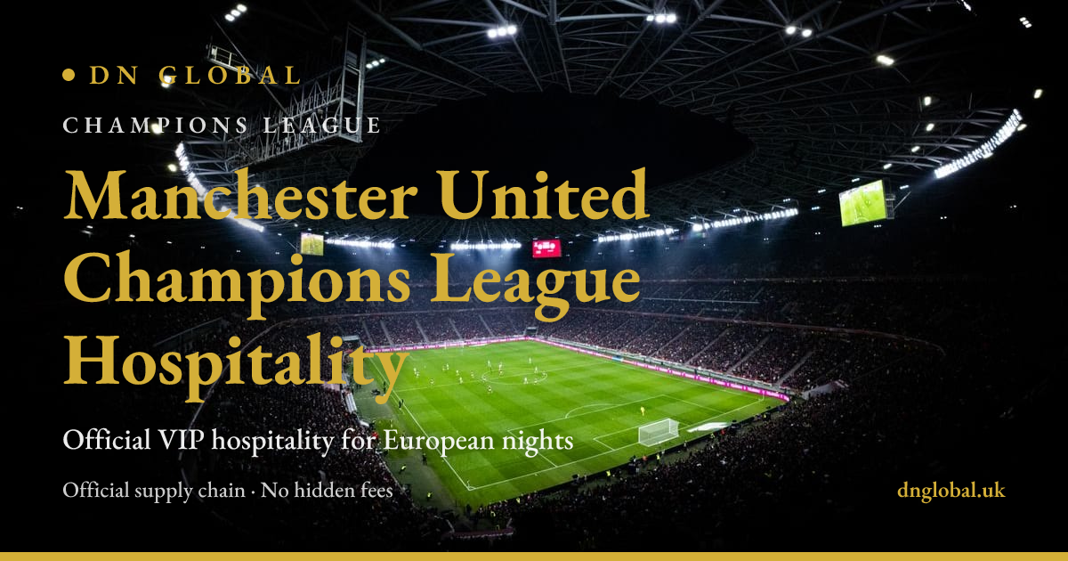 Manchester United Champions League Fixtures 2026/27 | Hospitality & VIP ...